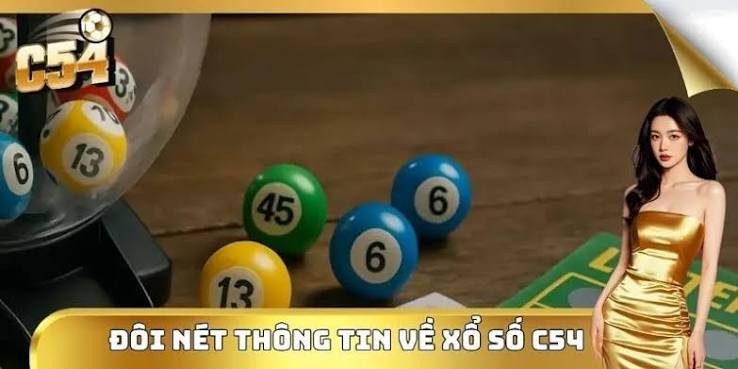 Xổ Số C54 Cập Nhật Phiên Quay Theo Khung Giờ Rõ